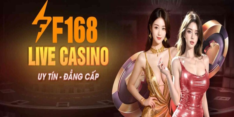 Hệ thống Livestream chuyên nghiệp tại Casino F168